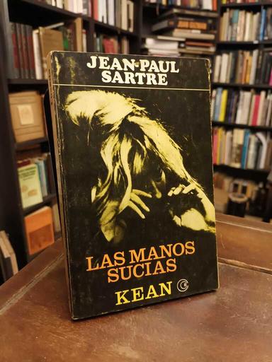 Las manos sucias · Kean - Jean-Paul Sartre