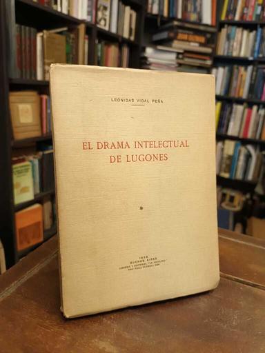 El drama intelectual de Lugones - Leónidas Vidal Peña