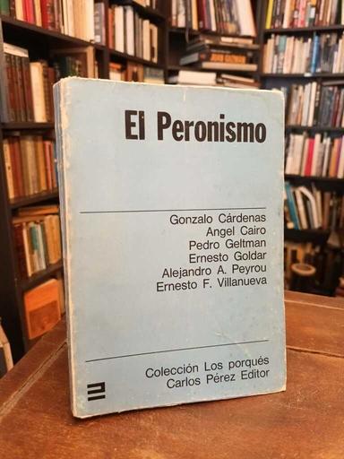 El peronismo - Gonzalo Cárdenas · Ángel Cairo · Pedro Geltman...