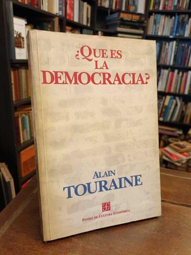 ¿Qué es la democracia? - Alain Touraine