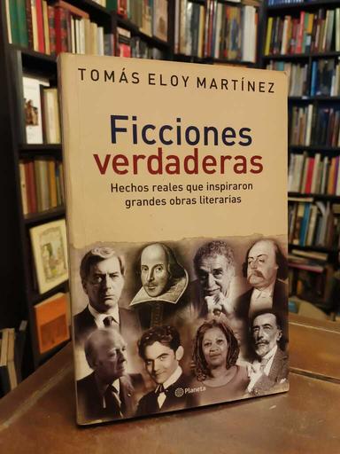 Ficciones verdaderas - Tomás Eloy Martínez