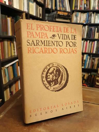 El profeta de la pampa - Ricardo Rojas