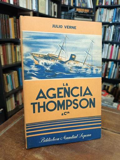La agencia Thompson y Cia. - Julio Verne