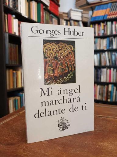 Mi ángel marchará delante de ti - Georges Huber