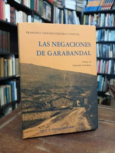 Las negaciones de Garabandal - Francisco Sánchez Ventura y Pascual