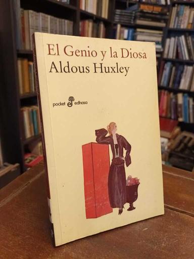 El Genio y la Diosa - Aldous Huxley