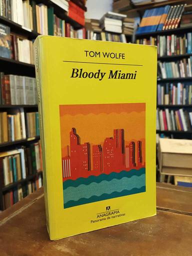 Bloody Miami - Tom Wolfe