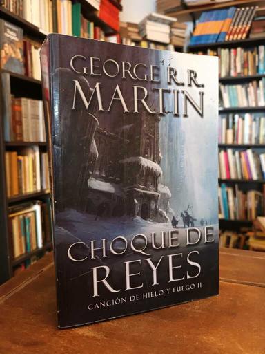 Choque de reyes - George R. R. Martin