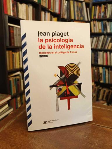 Adaptación vital y psicología de la inteligencia - Jean Piaget