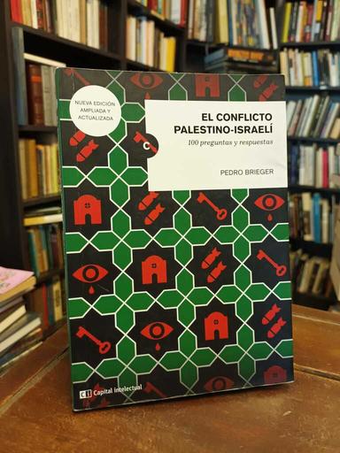 El conflicto palestino - israelí - Pedro Brieger