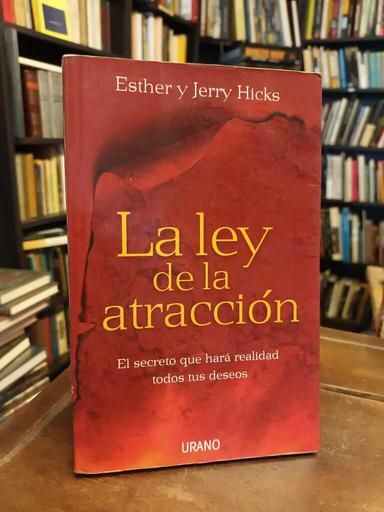 La ley de la atracción - Esther Hicks · Jerry Hicks