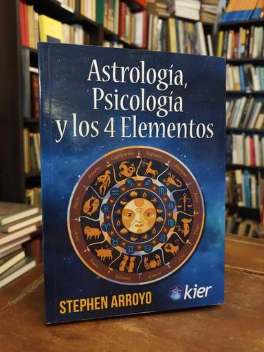 Astrología, psicología y los cuatro elementos - Stephen Arroyo