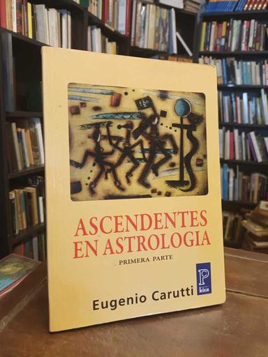 Ascendentes en astrología (Primera parte) - Eugenio Carutti