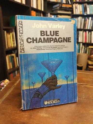 Blue Champagne - John Varley