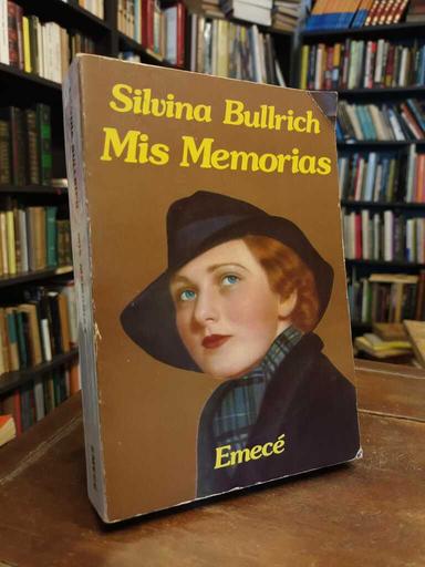 Mis memorias - Silvina Bullrich