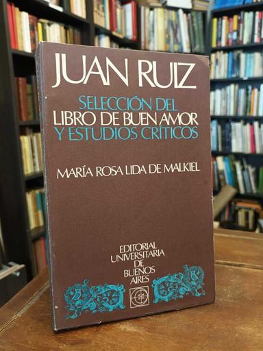 Juan Ruiz - María Rosa Lida de Malkiel