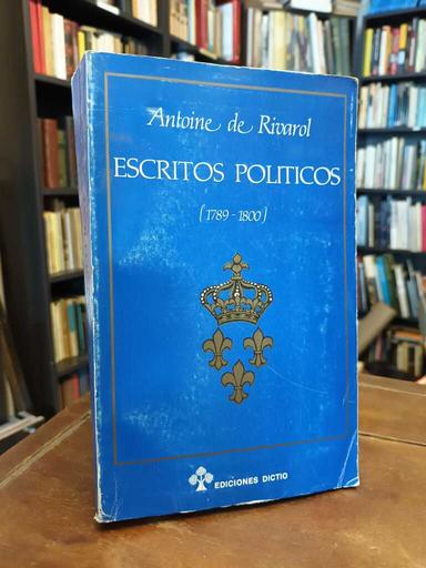 Escritos políticos (1789 - 1800) - Antoine De Rivarol