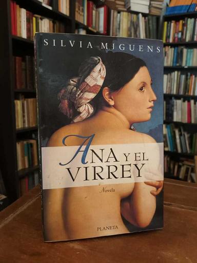 Ana y el virrey - Silvia Miguens