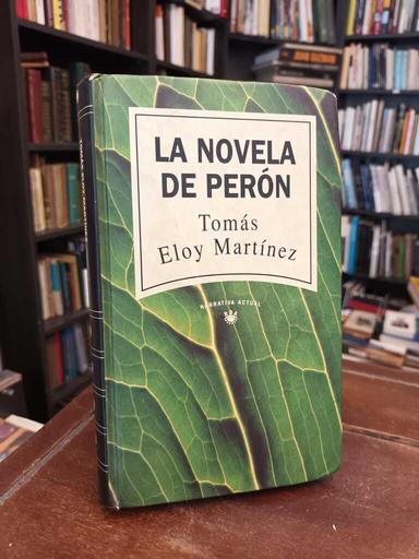 La novela de Perón - Tomás Eloy Martínez