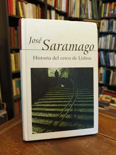 Historia del cerco de Lisboa - José Saramago
