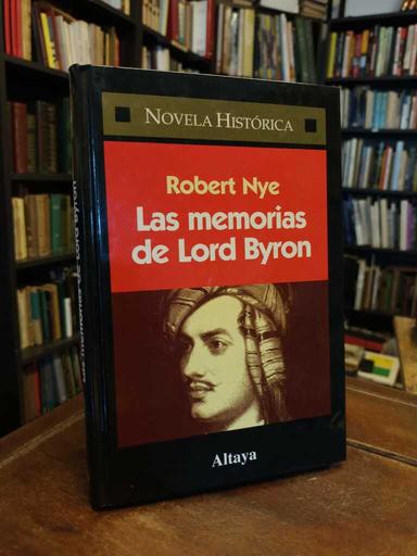 Las memorias de Lord Byron - Robert Nye