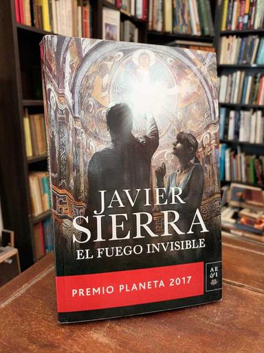 El fuego invisible - Javier Sierra
