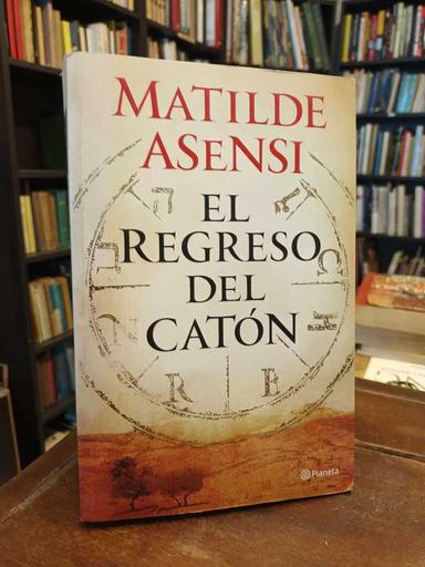 El regreso de Catón - Matilde Asensi