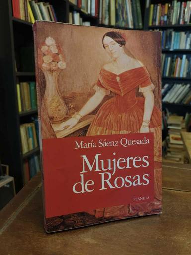 Las mujeres de Rosas - María Sáenz Quesada