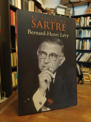 El siglo de Sartre - Bernard-Henri Lévy