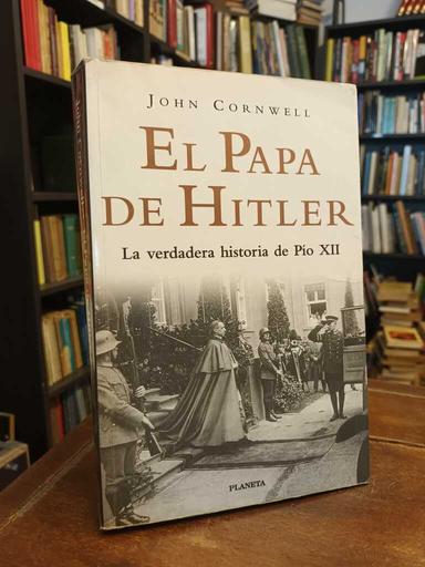 El Papa de Hitler - John Cornwell