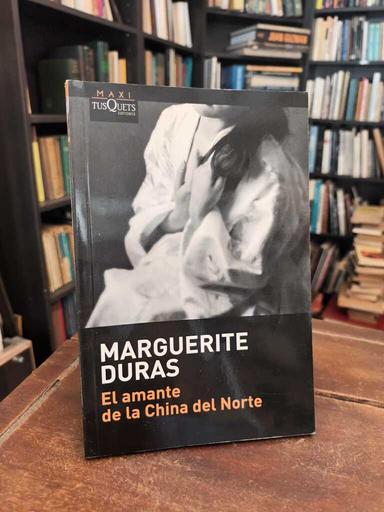 El amante de la China del Norte - Marguerite Duras