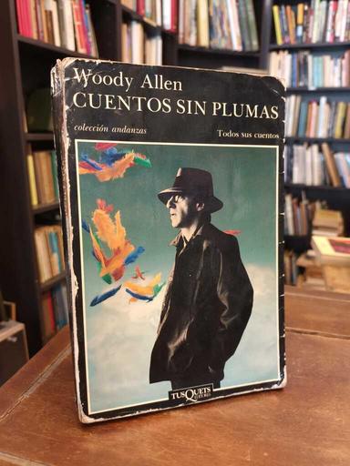 Cuentos sin plumas - Woody Allen