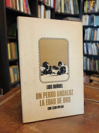 Un perro andaluz · La Edad de Oro - Luis Buñuel