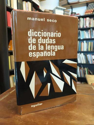 Diccionario de dudas de la lengua española - Manuel Seco