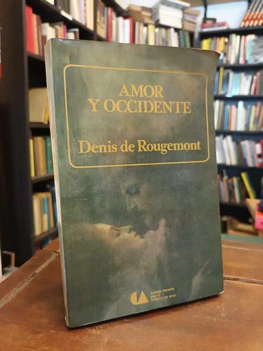 Amor y occidente - Denis de Rougemont