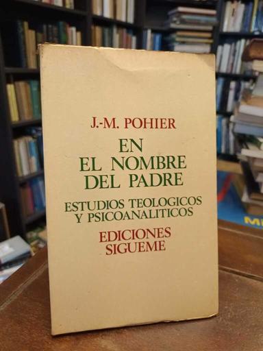 En el nombre del padre - J. M. Pohier