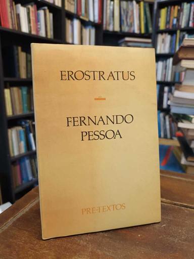 Erostratus - Fernando Pessoa
