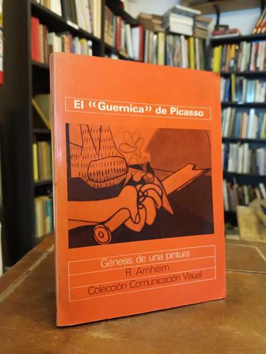 El "Guernica" de Picasso - Rudolf Arnheim