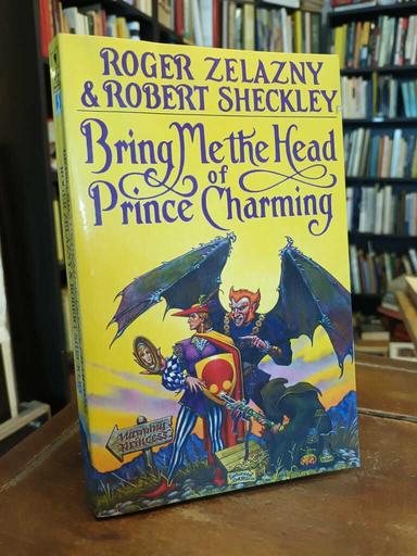 Bring Me the Head of Prince Chaming - Roger Zelazny