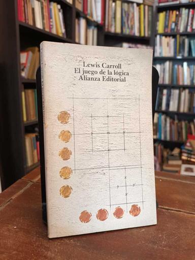 El juego de la lógica y otros escritos - Lewis Carroll