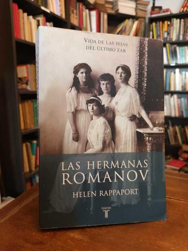 Las hermanas Romanov - Helen Rappaport