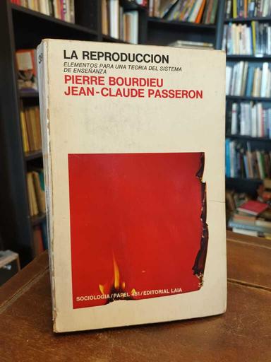 La reproucción - Pierre Bourdieu · Jean-Claude Passeron