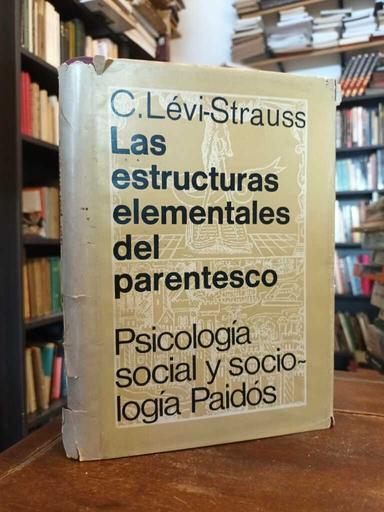 Las estructuras elementales del parentesco - Claude Lévi-Strauss