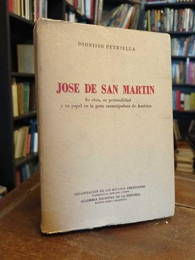 José de San Martín - Dionisio Petriella