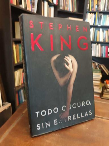 Todo oscuro, sin estrellas - Stephen King