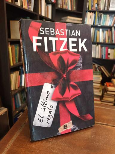 El último regalo - Sebastián Fitzek