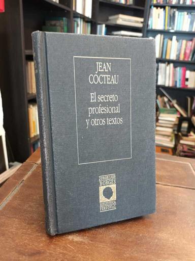 El Secreto profesional y otros textos - Jean Cocteau