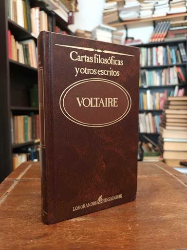 Cartas filosóficas y otros escritos - Voltaire