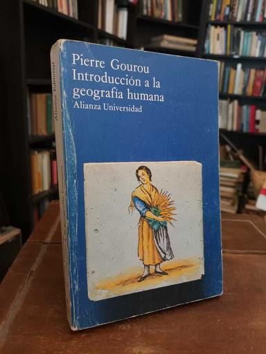 Introducción a la geometría humana - Pierre Gourou