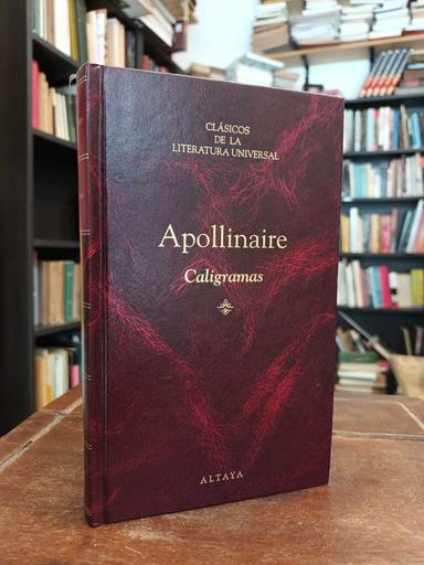 Caligramas - Guillaume Apollinaire